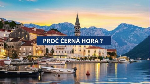 PROČ ČERNÁ HORA ?